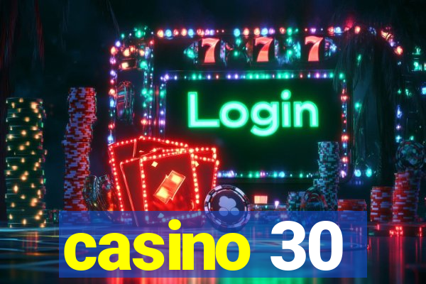 casino 30