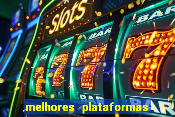 melhores plataformas de slots