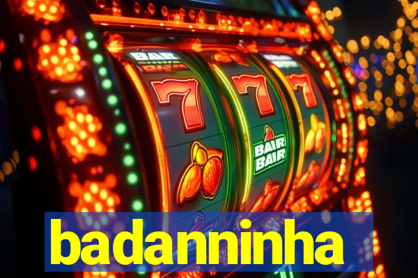 badanninha