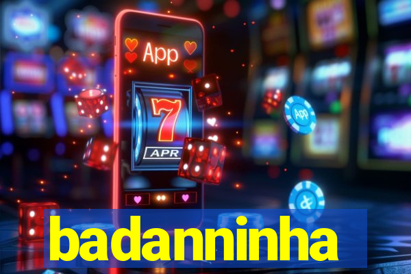 badanninha