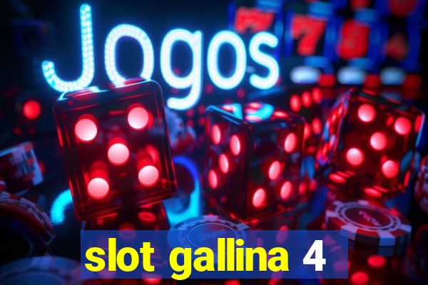 slot gallina 4