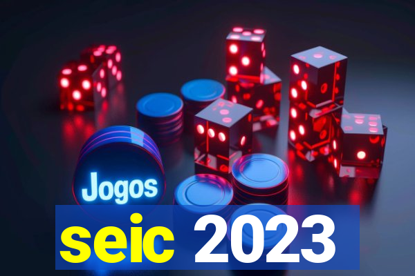 seic 2023