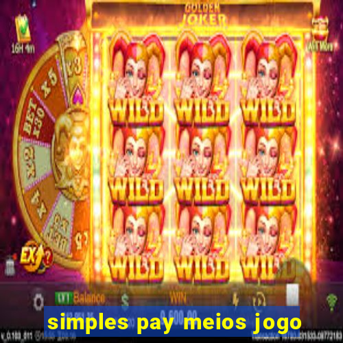 simples pay meios jogo