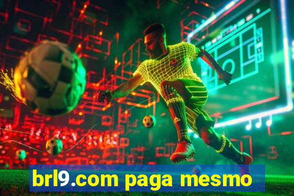 brl9.com paga mesmo