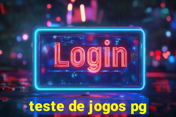 teste de jogos pg