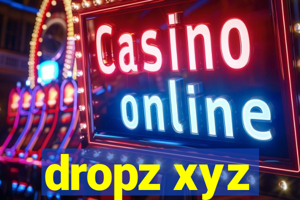 dropz xyz