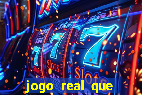 jogo real que ganha dinheiro