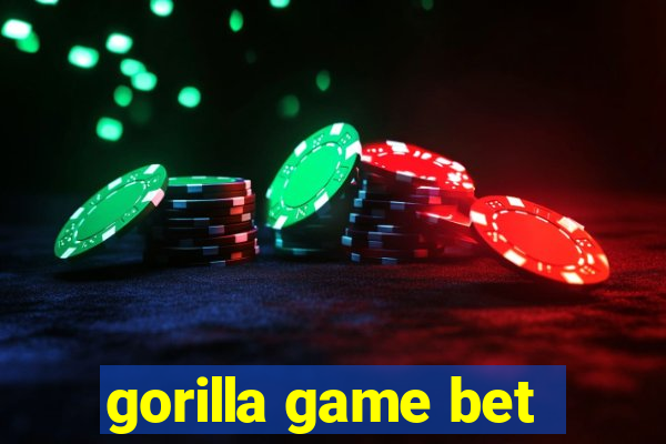 gorilla game bet