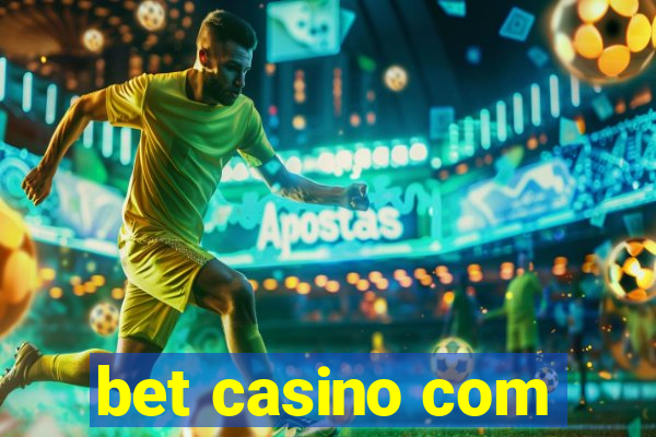 bet casino com