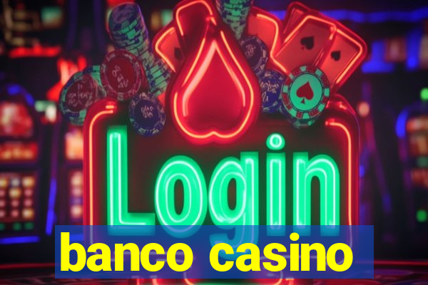 banco casino