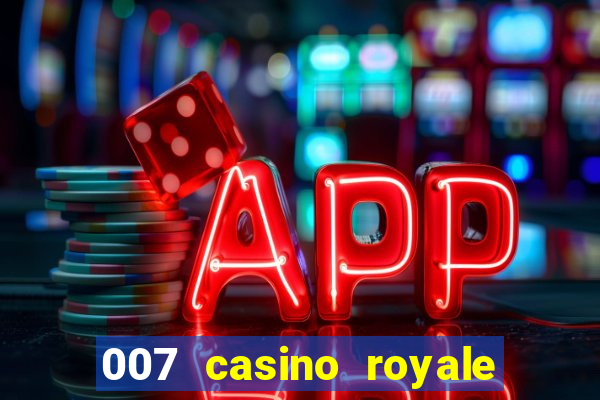 007 casino royale online dublado