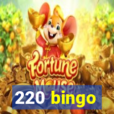 220 bingo