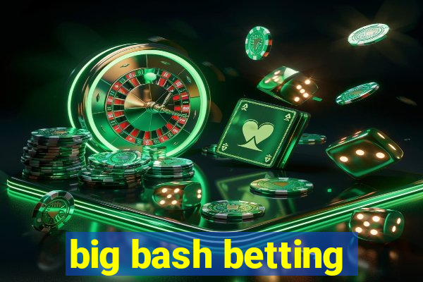 big bash betting