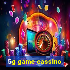 5g game cassino