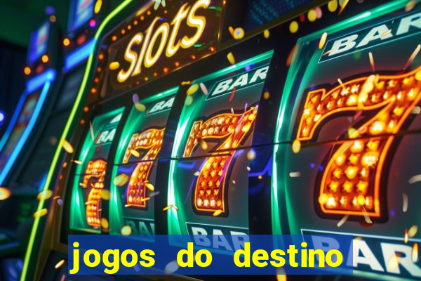 jogos do destino assistir online