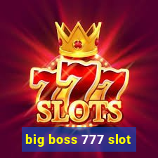 big boss 777 slot