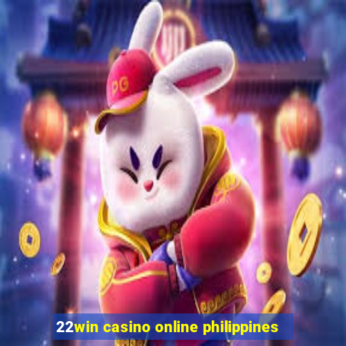 22win casino online philippines