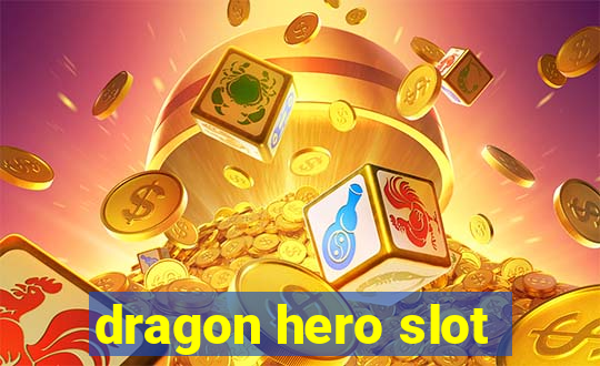 dragon hero slot