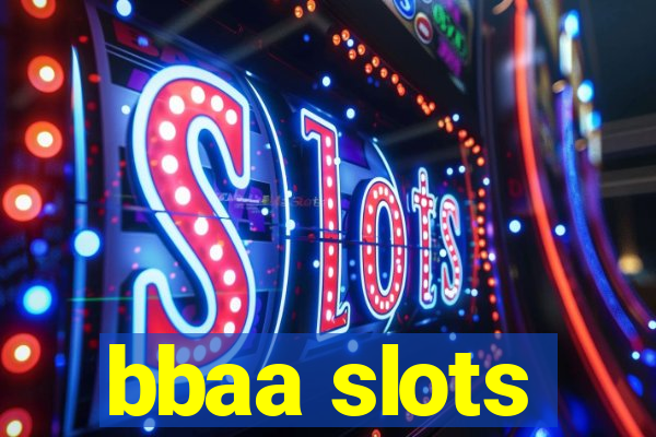 bbaa slots