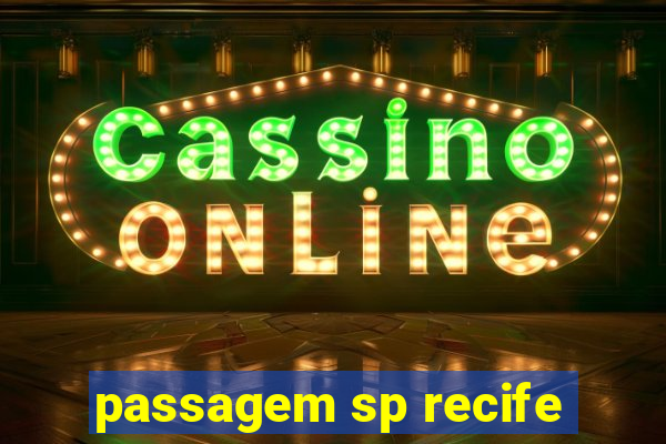 passagem sp recife