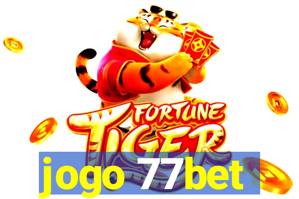 jogo 77bet