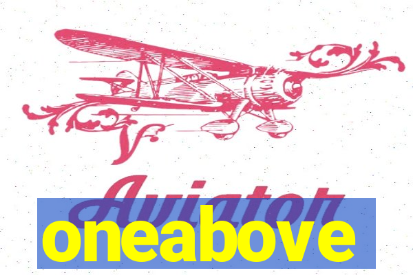 oneabove