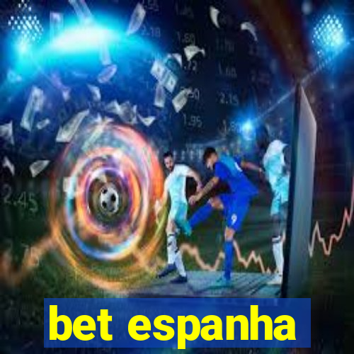 bet espanha