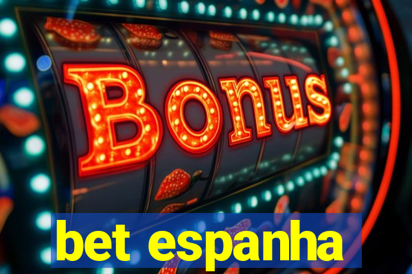 bet espanha