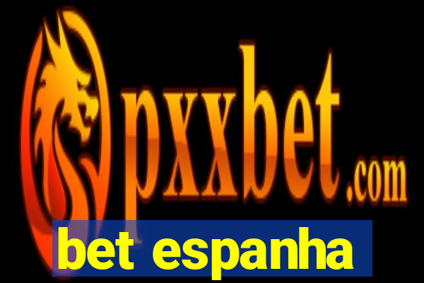 bet espanha