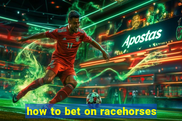 how to bet on racehorses