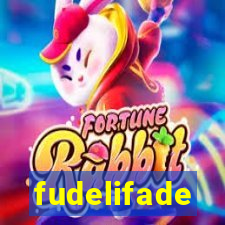 fudelifade