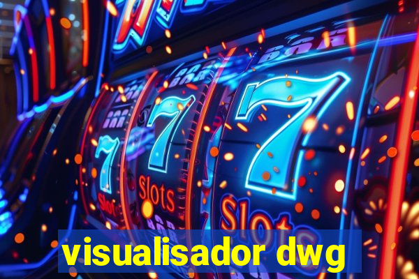 visualisador dwg