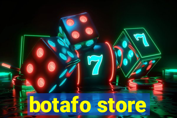 botafo store