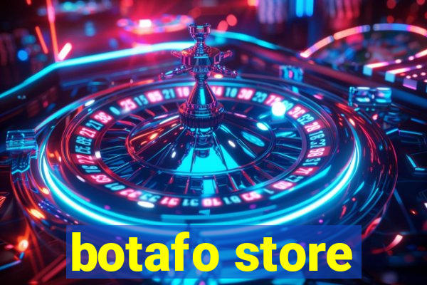 botafo store