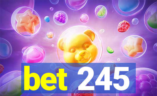 bet 245