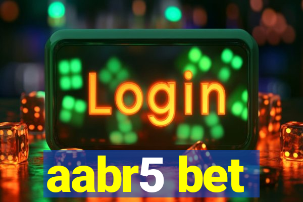 aabr5 bet