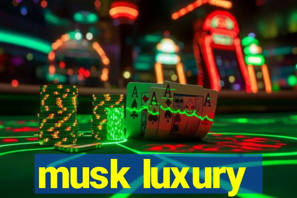 musk luxury