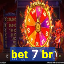 bet 7 br