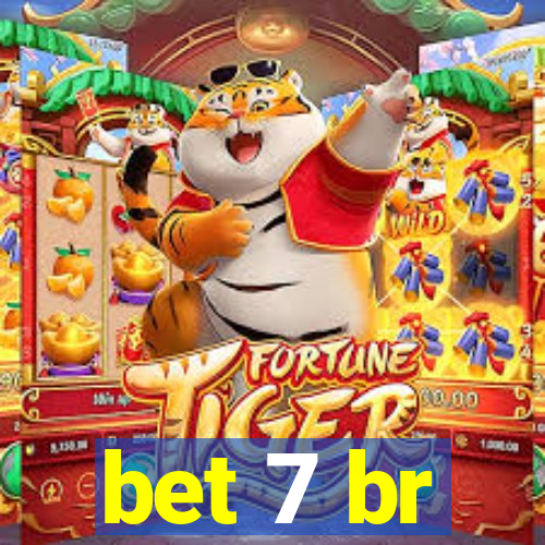 bet 7 br