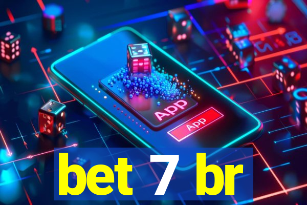 bet 7 br