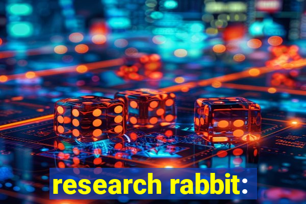 research rabbit: