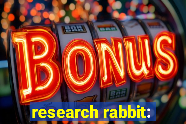 research rabbit: