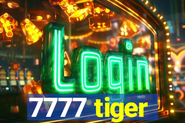 7777 tiger