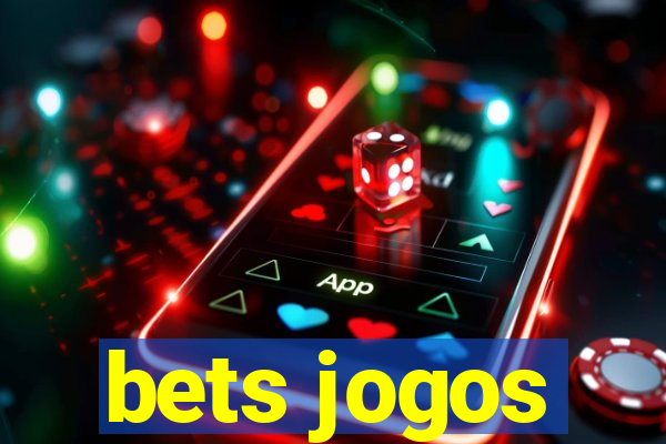 bets jogos