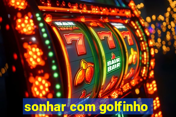 sonhar com golfinho