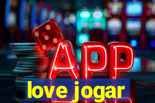 love jogar