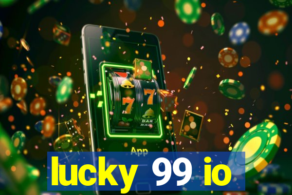 lucky 99 io