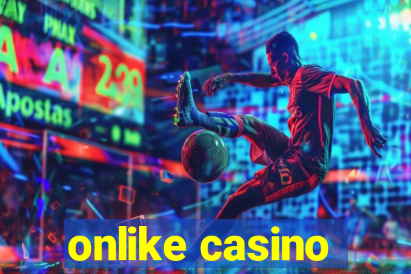 onlike casino