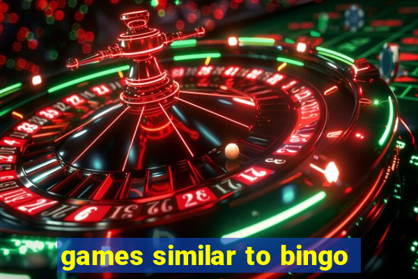 games similar to bingo