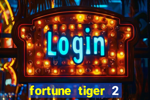 fortune tiger 2 revenge demo grátis